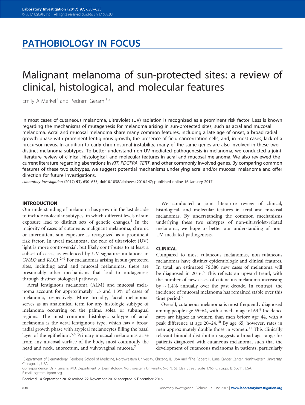 Malignant Melanoma of Sun-Protected Sites: a Review of Clinical, Histological, and Molecular Features Emily a Merkel1 and Pedram Gerami1,2
