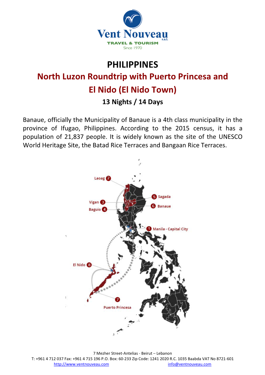 PHILIPPINES North Luzon Roundtrip with Puerto Princesa and El Nido (El Nido Town) 13 Nights / 14 Days