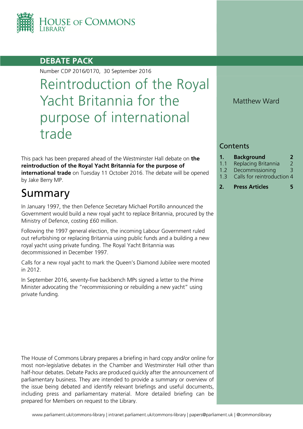 Reintroduction of the Royal Yacht Britannia for the Purpose of 1.1 Replacing Britannia 2 International Trade on Tuesday 11 October 2016