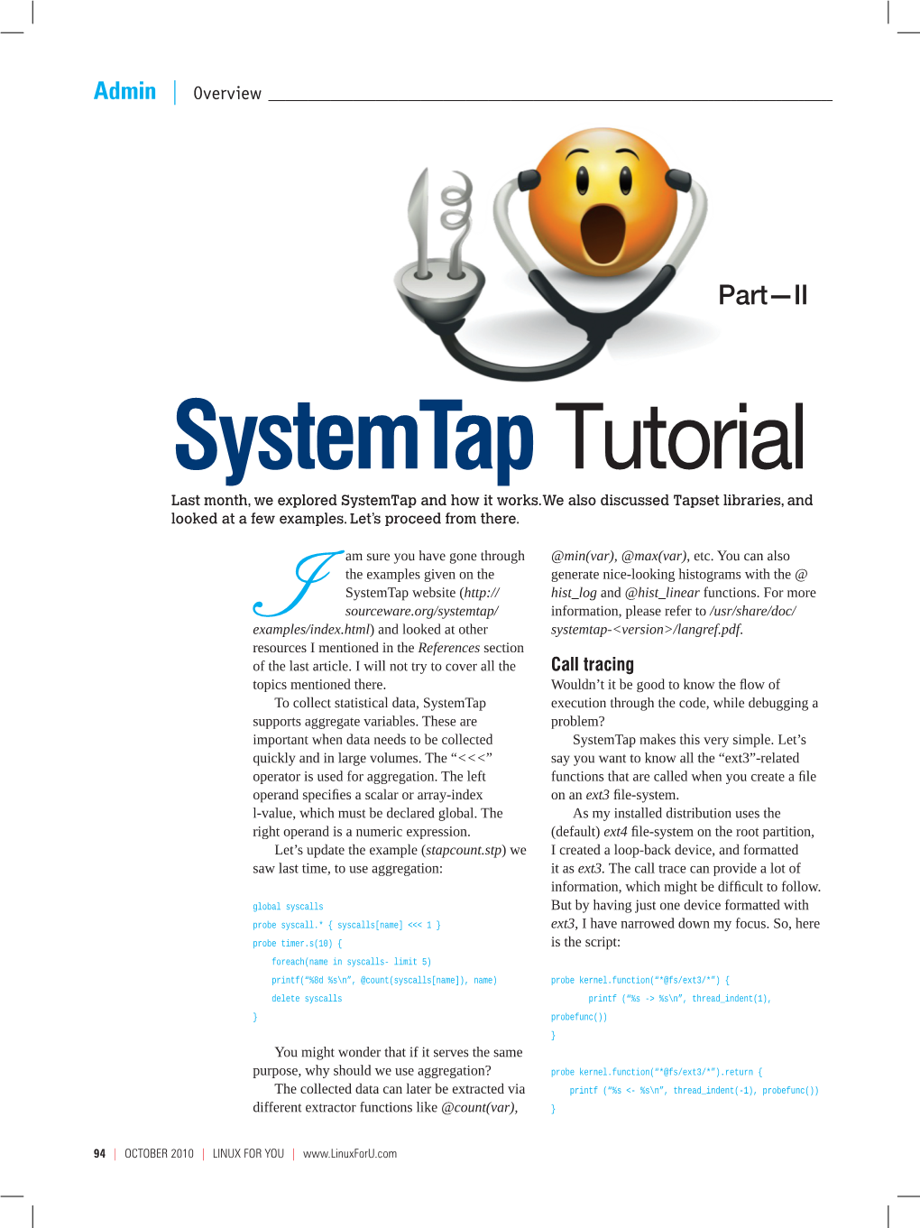 Systemtap Tutorial Last Month, We Explored Systemtap and How It Works