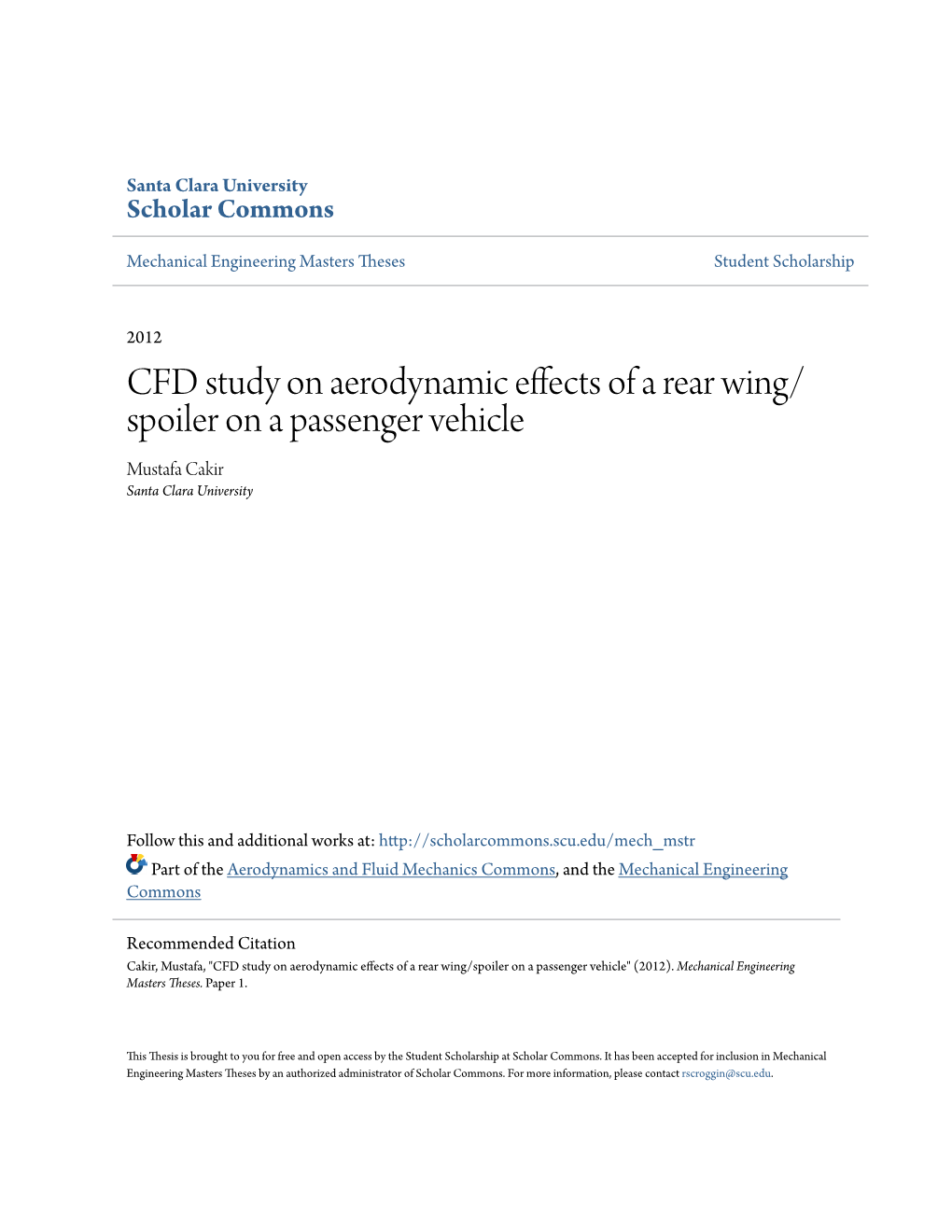 CFD Study on Aerodynamic Effects of a Rear Wing/Spoiler on a Passenger Vehicle" (2012)