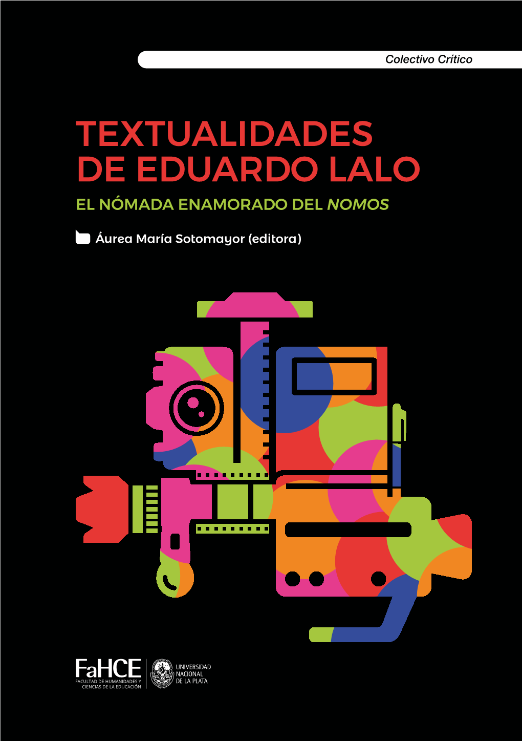 Textualidades De Eduardo Lalo El Nómada Enamorado Del Nomos