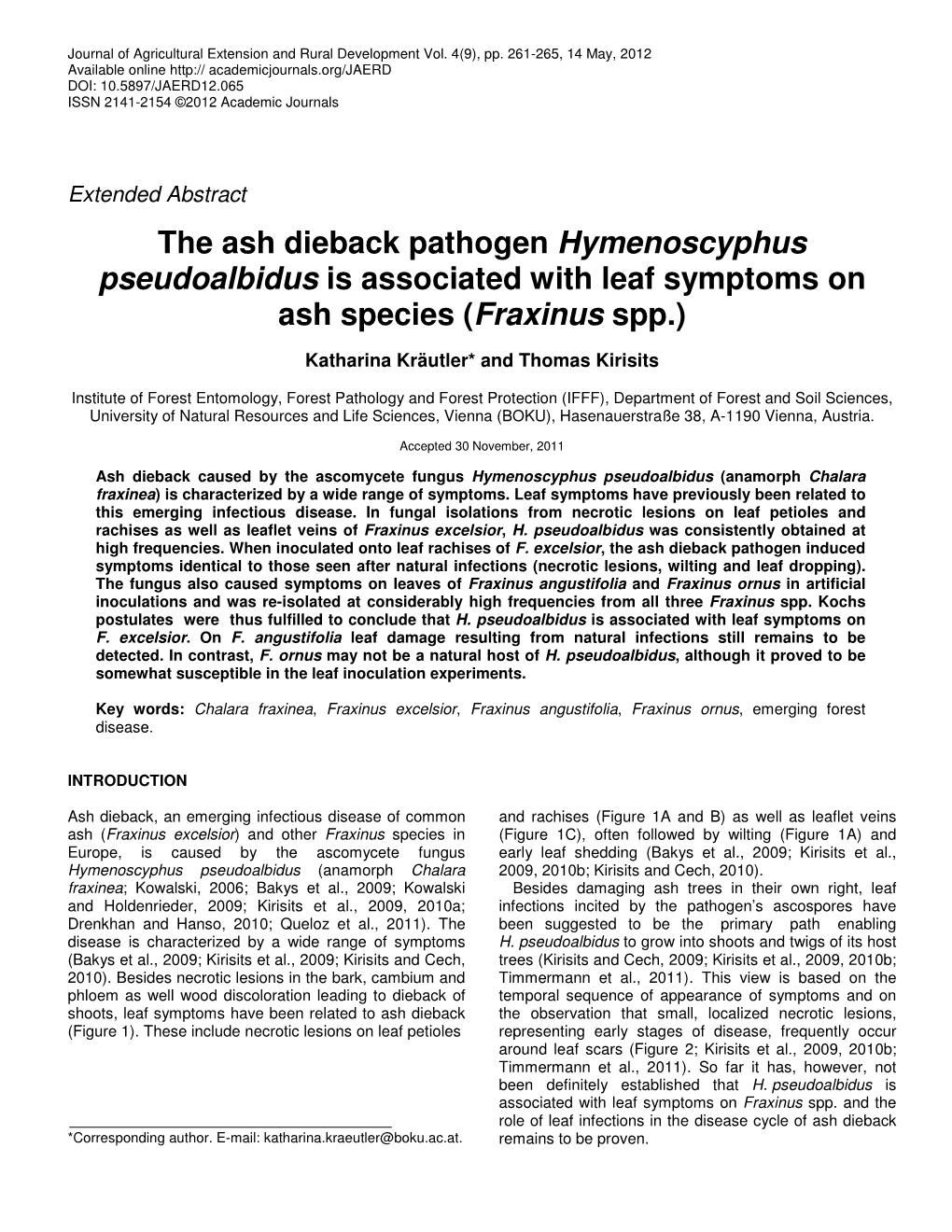 The Ash Dieback Pathogen Hymenoscyphus Pseudoalbidus Is Associated with Leaf Symptoms on Ash Species (Fraxinus Spp.)