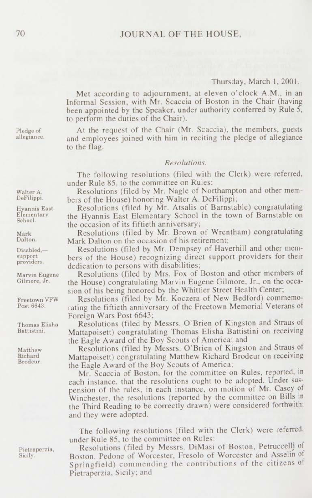 Thursday, March 1, 2001. Met According to Adjournment, at Eleven O'clock A.M., in an Informal Session, with Mr