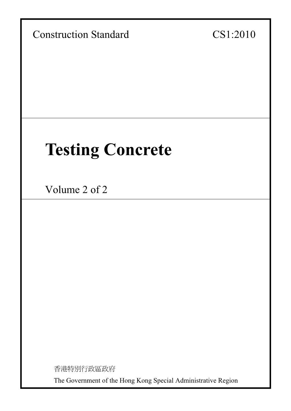 Construction Standard CS1:2010 Testing Concrete Volume 2