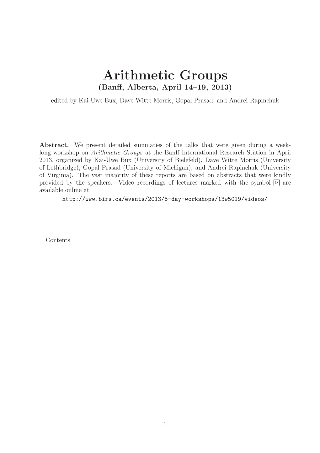 Arithmetic Groups (Banﬀ, Alberta, April 14–19, 2013) Edited by Kai-Uwe Bux, Dave Witte Morris, Gopal Prasad, and Andrei Rapinchuk