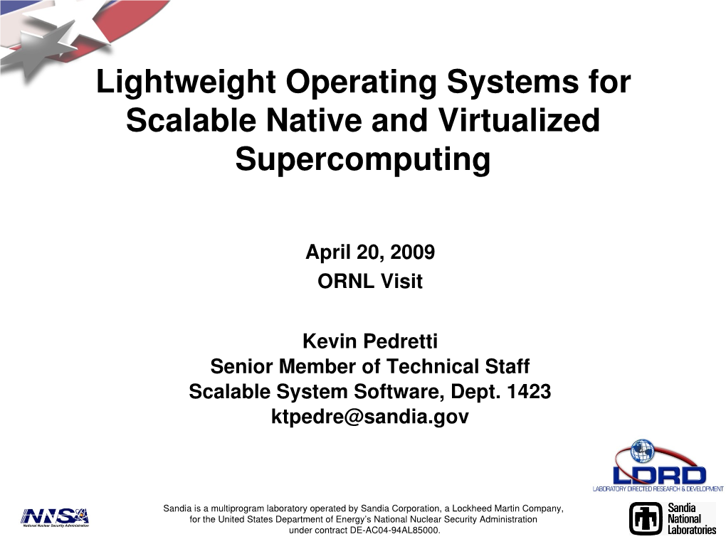 Lightweight Operating Systems for Scalable Native and Virtualized Supercomputing