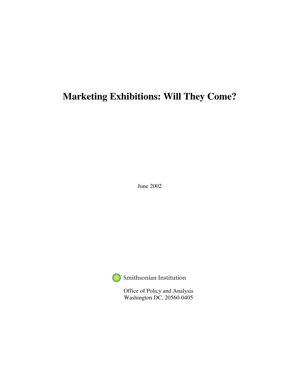 Marketing Exhibitions: Will They Come?