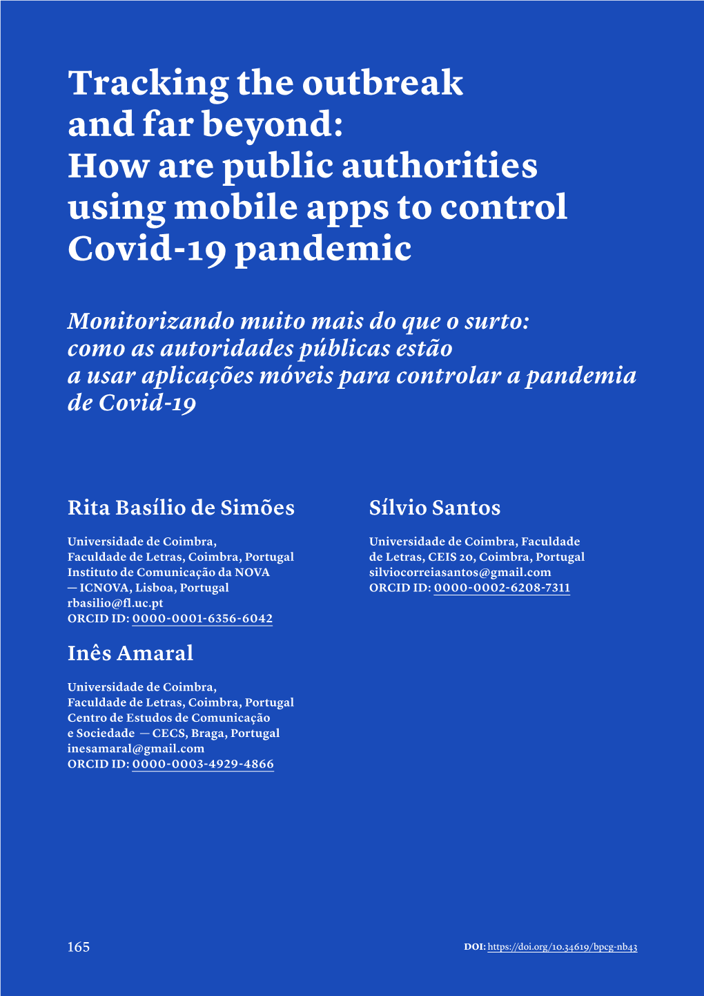 Tracking the Outbreak and Far Beyond: How Are Public Authorities Using Mobile Apps to Control Covid-19 Pandemic