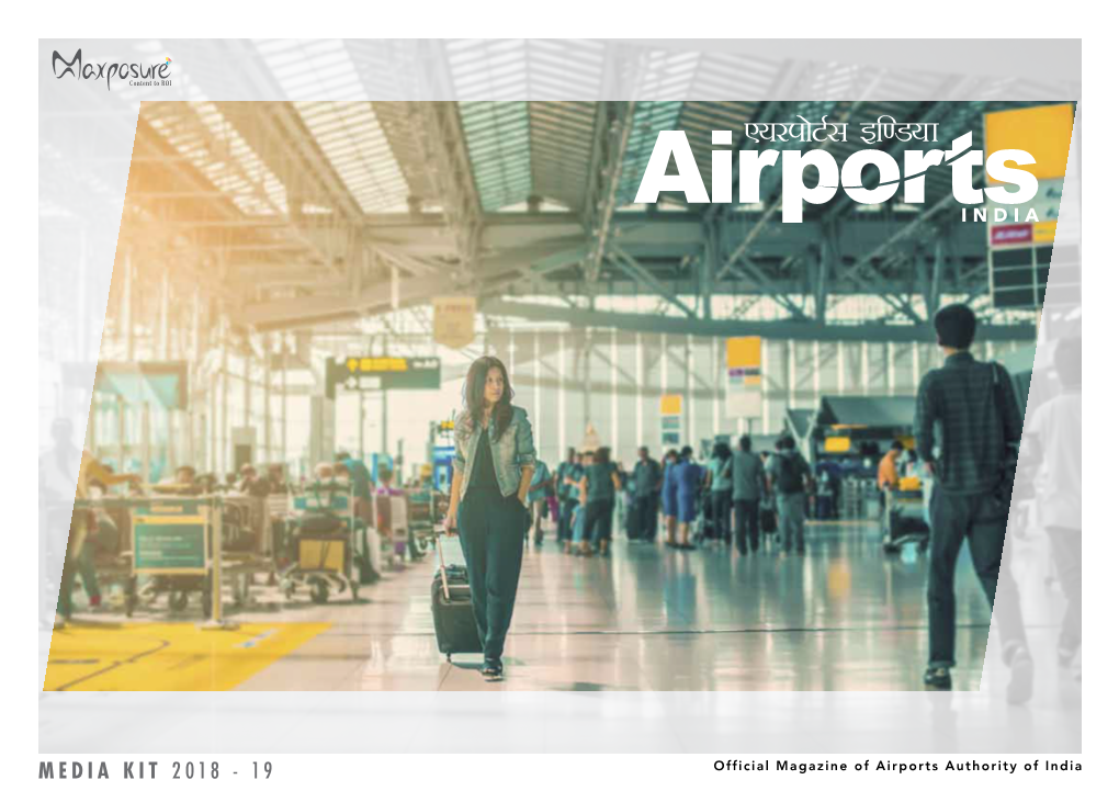 MEDIA KIT 2018 - 19 Official Magazine of Airports Authority of India About Airports Authority of India