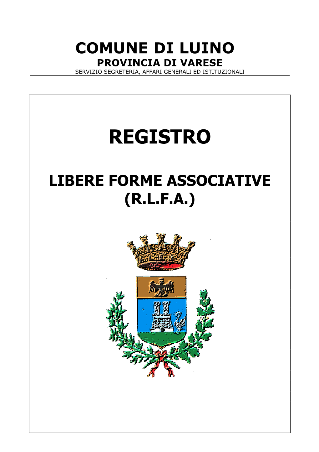 Comune Di Luino Provincia Di Varese Servizio Segreteria, Affari Generali Ed Istituzionali