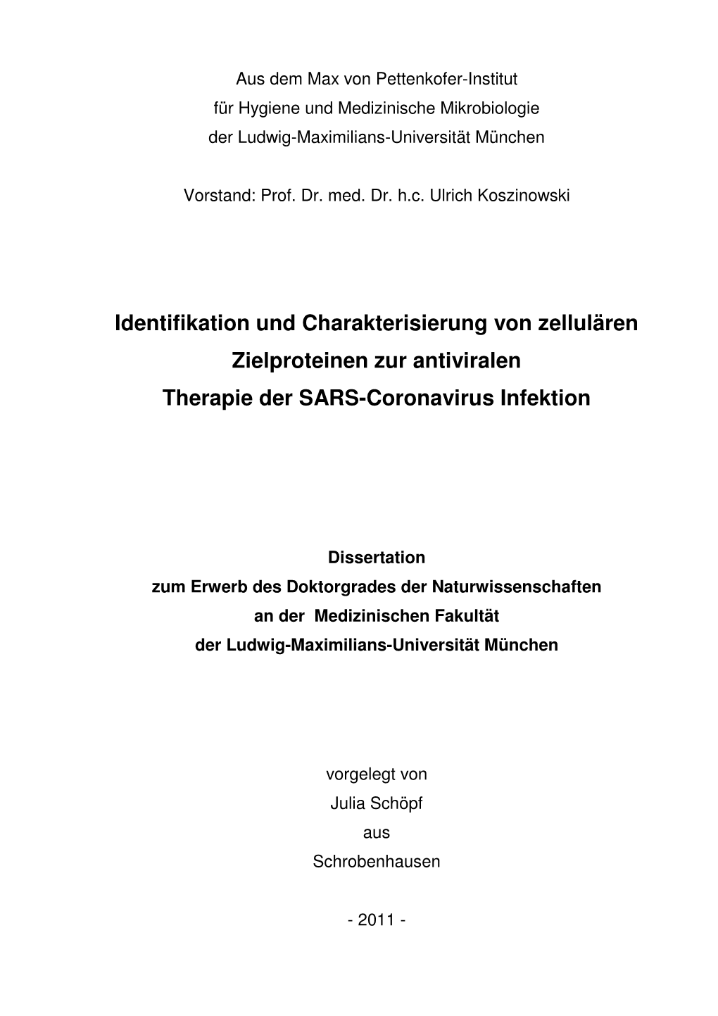 Identifikation Und Charakterisierung Von Zellulären Zielproteinen Zur Antiviralen Therapie Der SARS-Coronavirus Infektion