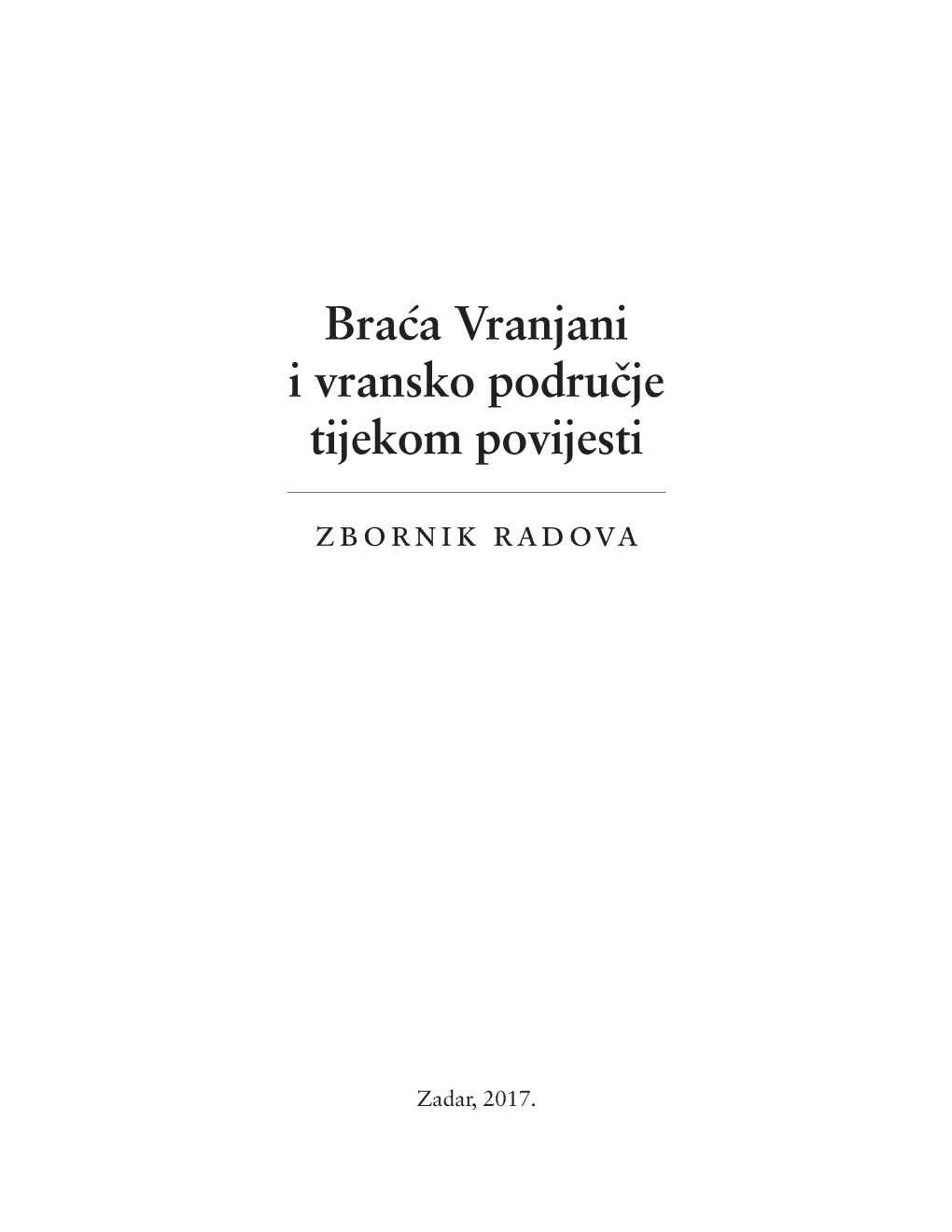 Braka Vranjani I Vransko Podru Je Tijekom Povijesti