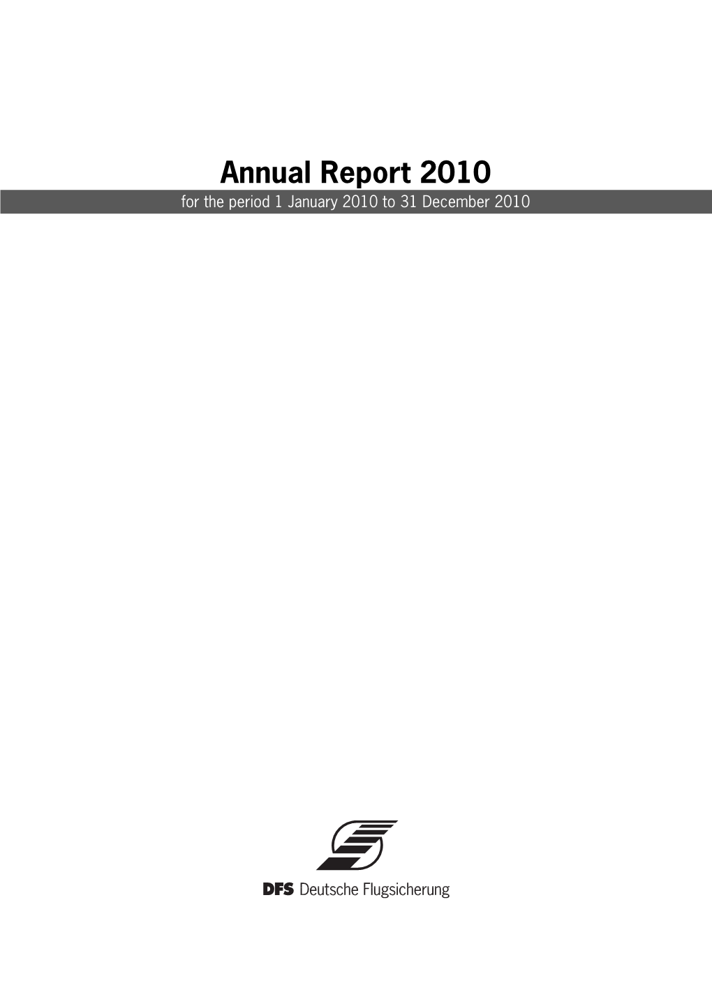 Annual Report 2010 for the Period 1 January 2010 to 31 December 2010 You Can Download and Order This Report At