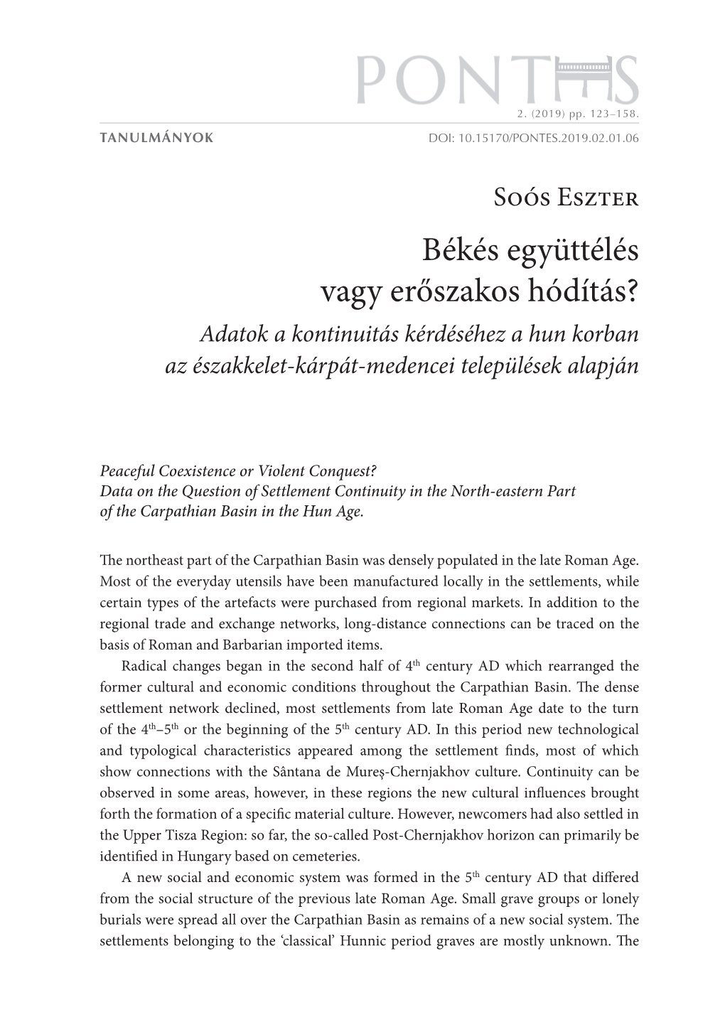 Békés Együttélés Vagy Erőszakos Hódítás? Adatok a Kontinuitás Kérdéséhez a Hun Korban Az Északkelet-Kárpát-Medencei Települések Alapján