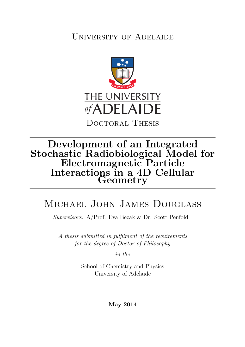 Development of an Integrated Stochastic Radiobiological Model for Electromagnetic Particle Interactions in a 4D Cellular Geometry