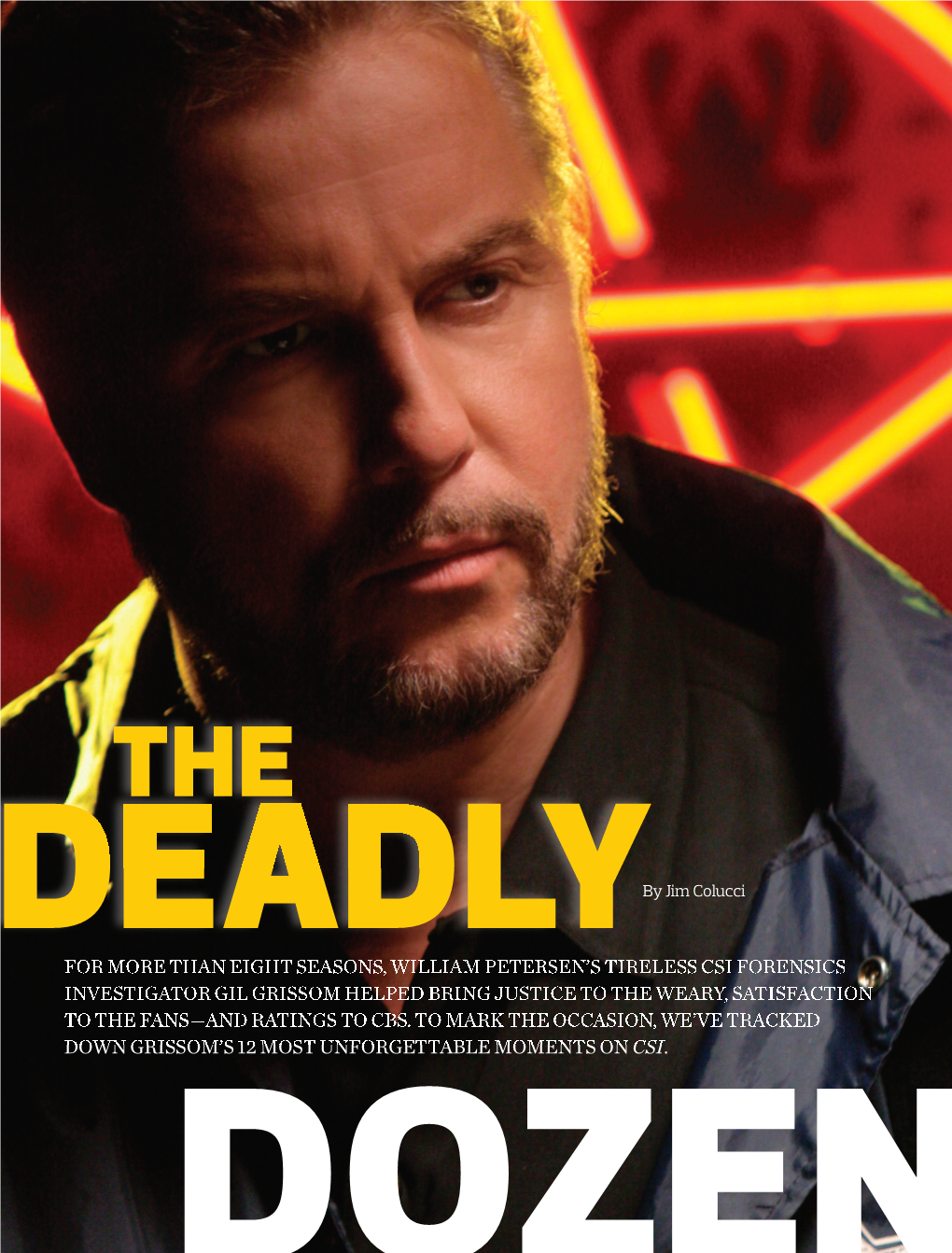 For More Than Eight Seasons, William Petersen's Tireless