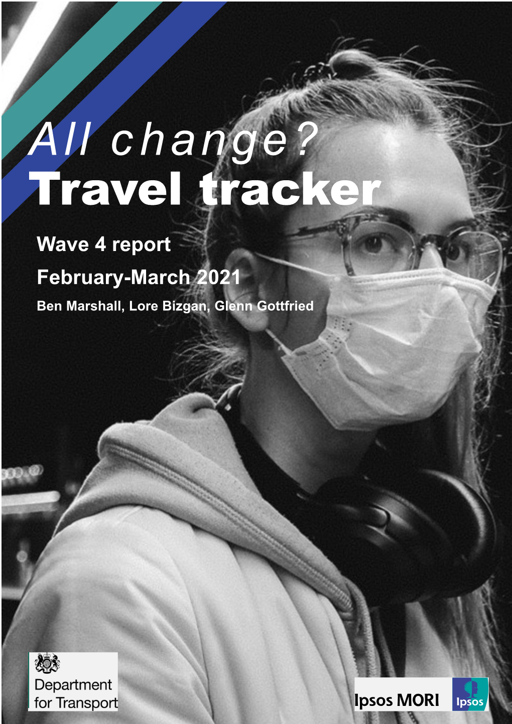 Change? Travel Tracker Wave 4 Report February-March 2021 Ben Marshall, Lore Bizgan, Glenn Gottfried