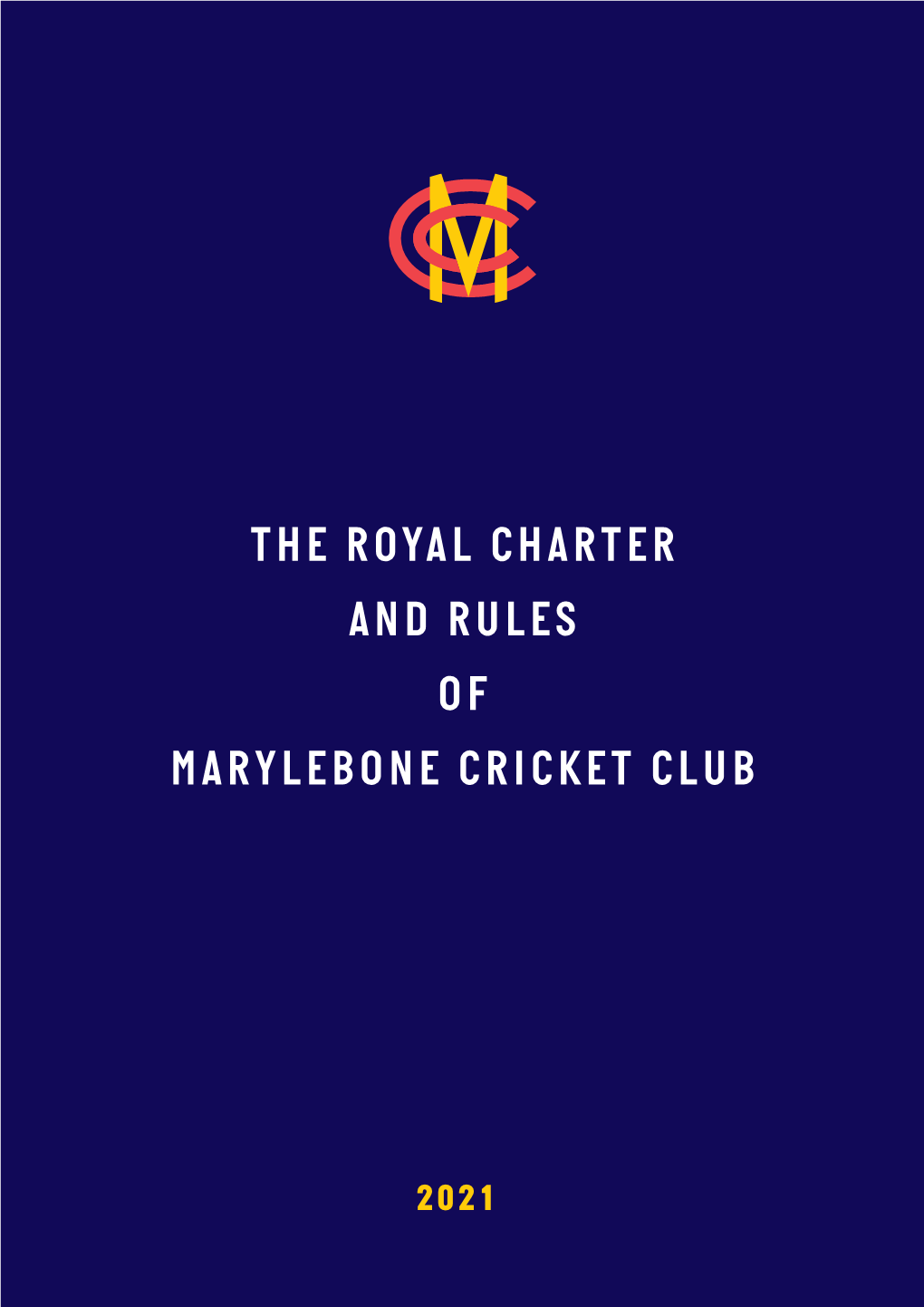 The Royal Charter and Rules of Marylebone Cricket Club