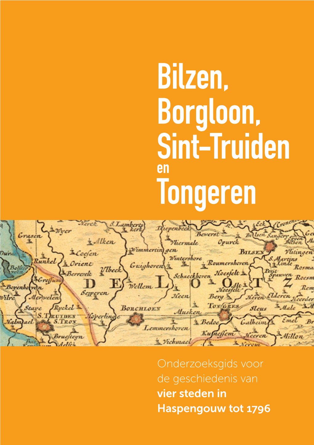 Bilzen, Borgloon, Sint-Truiden Tongeren