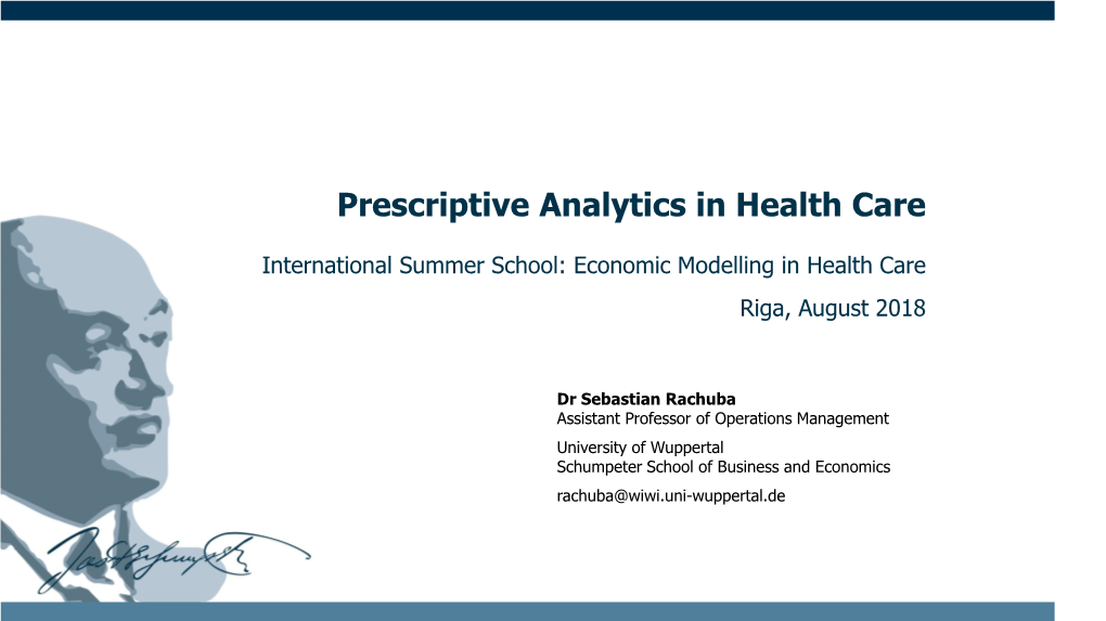 Prescriptive Analytics in Health Care