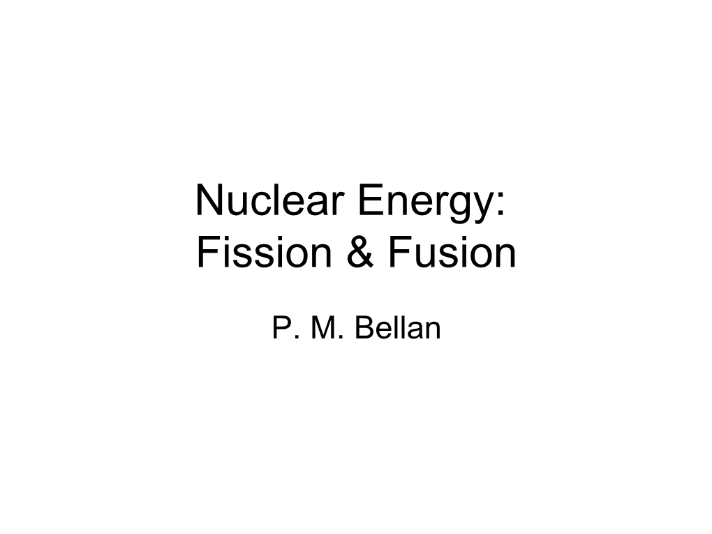 Nuclear Energy: Fission & Fusion