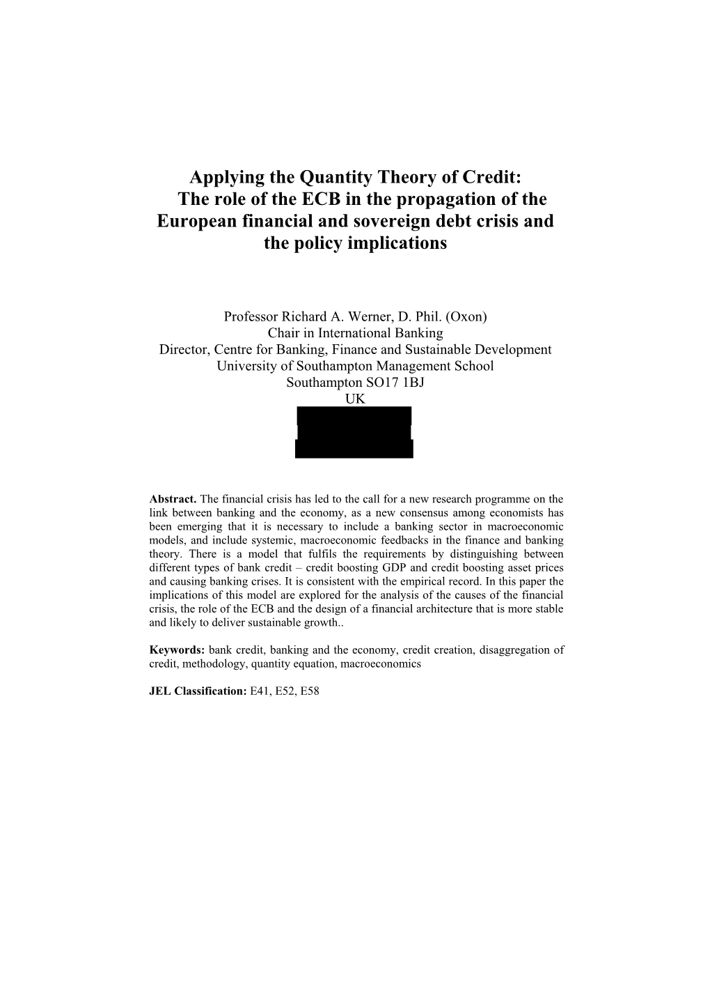 Applying the Quantity Theory of Credit: the Role of the ECB in the Propagation of the European Financial and Sovereign Debt Crisis and the Policy Implications