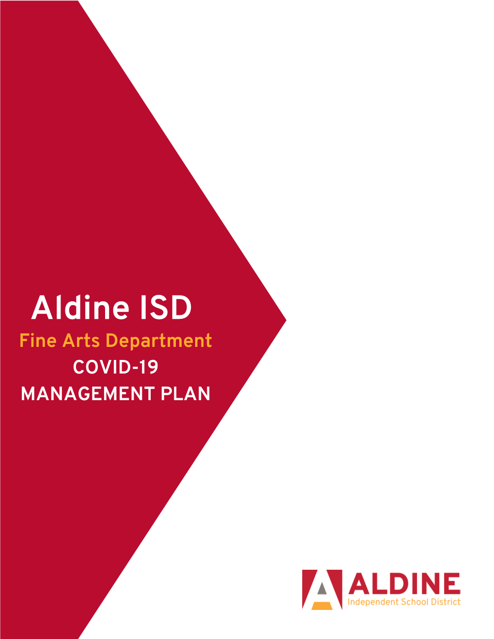 Aldine ISD Fine Arts Department COVID-19 MANAGEMENT PLAN