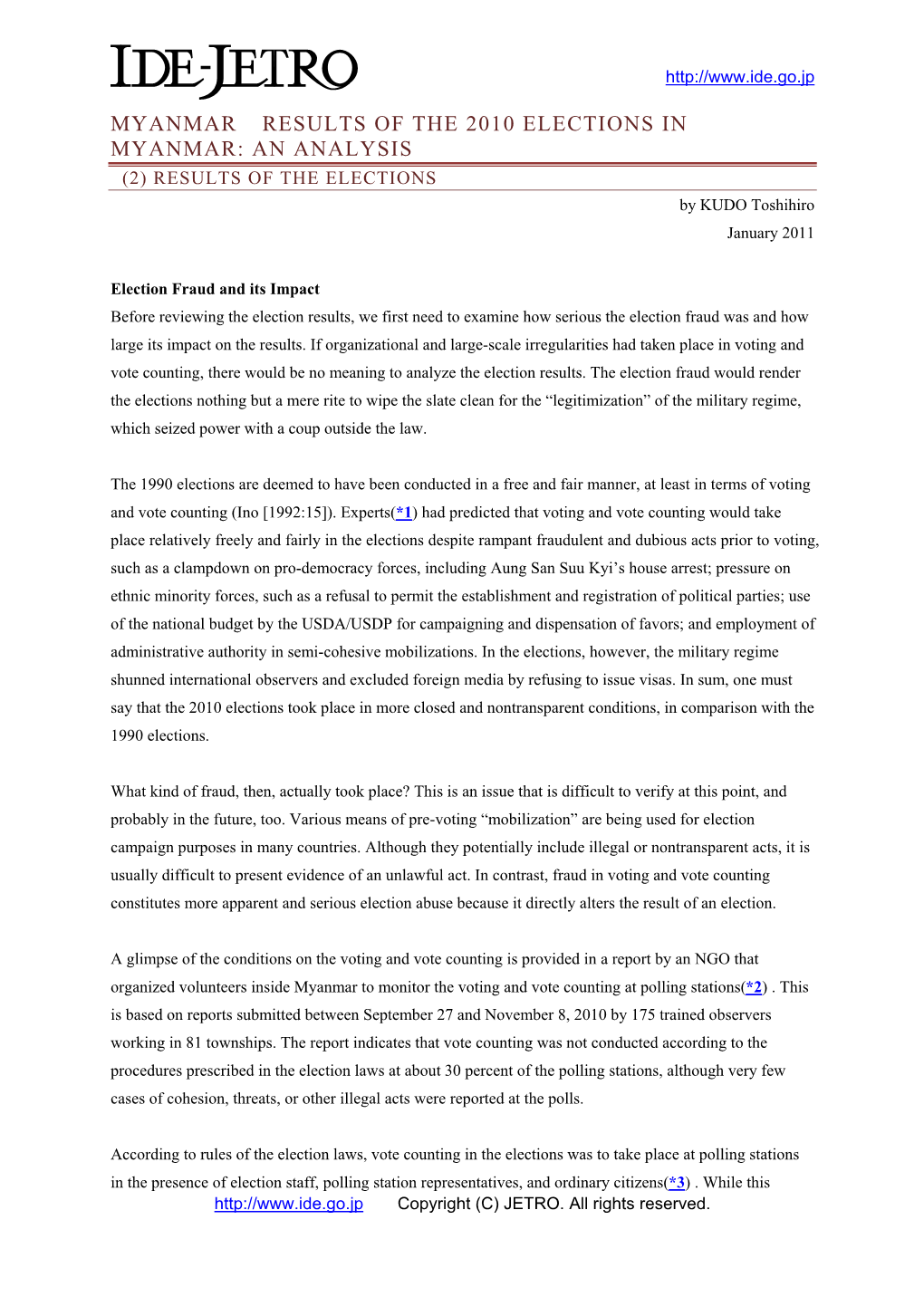 MYANMAR RESULTS of the 2010 ELECTIONS in MYANMAR: an ANALYSIS (2) RESULTS of the ELECTIONS by KUDO Toshihiro January 2011