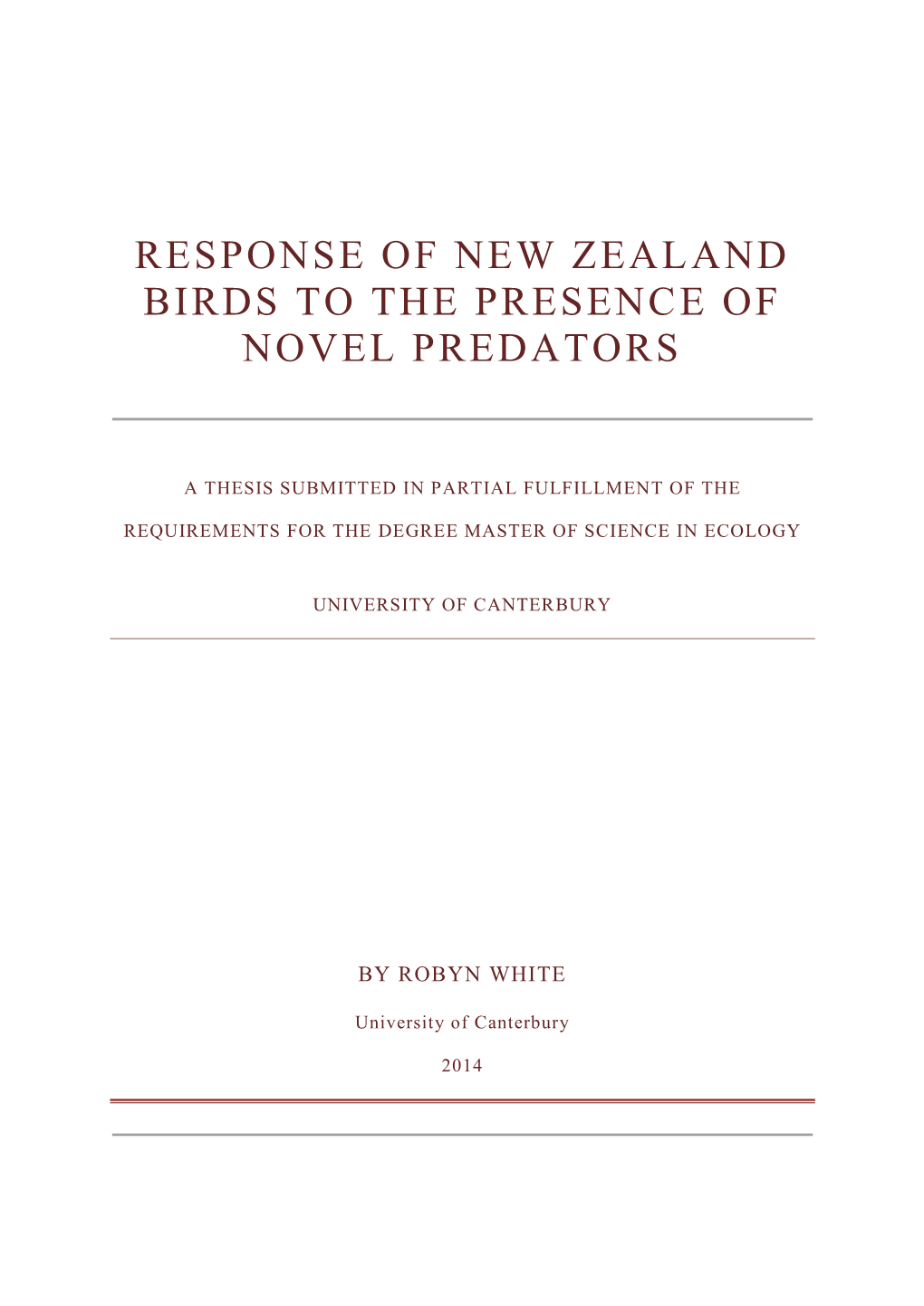 Response of New Zealand Birds to the Presence of Novel Predators