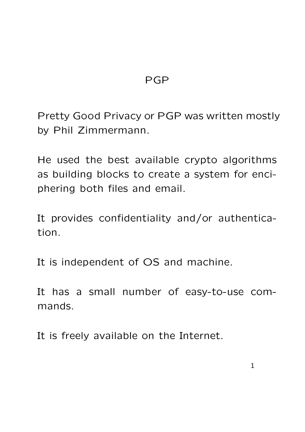 PGP Pretty Good Privacy Or PGP Was Written Mostly by Phil Zimmermann