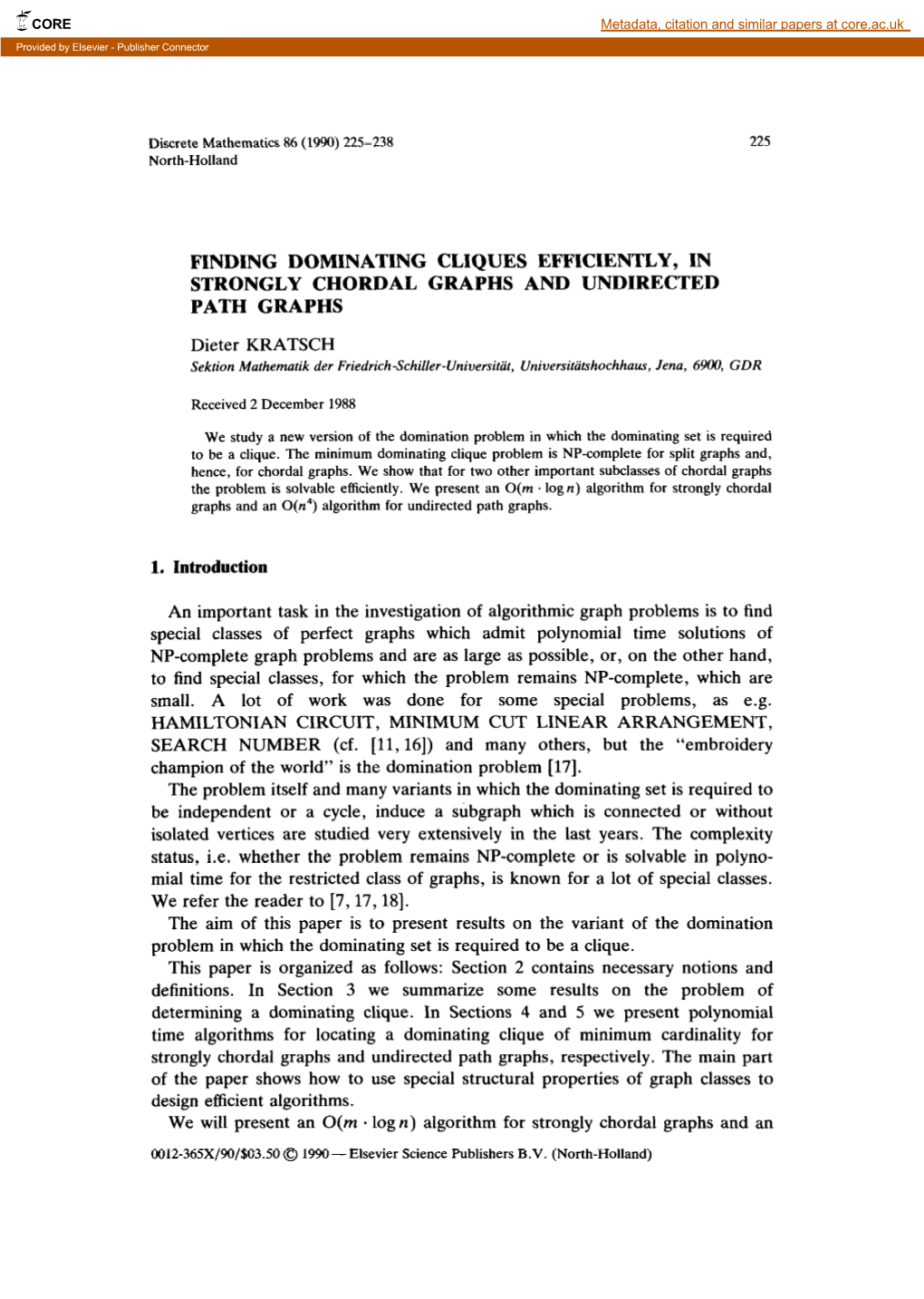 Finding Dominating Cliques Efficiently, in Strongly Chordal Graphs and Undirected Path Graphs