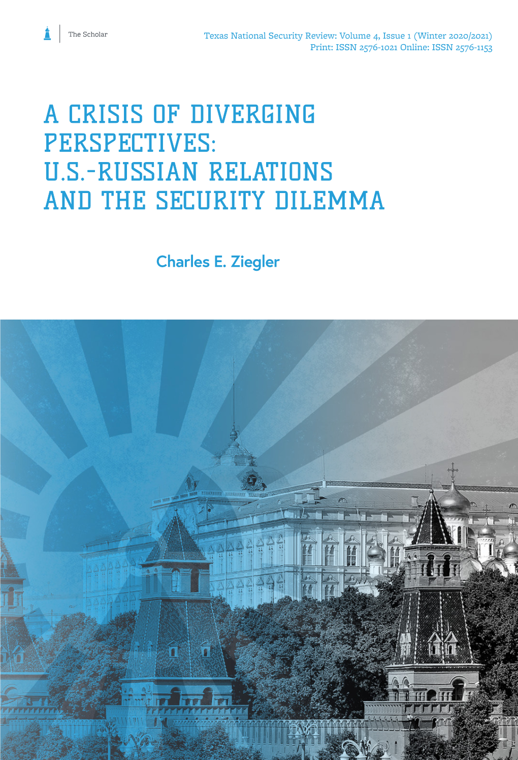 A Crisis of Diverging Perspectives: U.S.-Russian Relations and the Security Dilemma