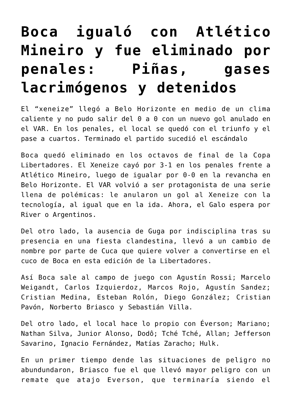 Boca Igualó Con Atlético Mineiro Y Fue Eliminado Por Penales: Piñas, Gases Lacrimógenos Y Detenidos