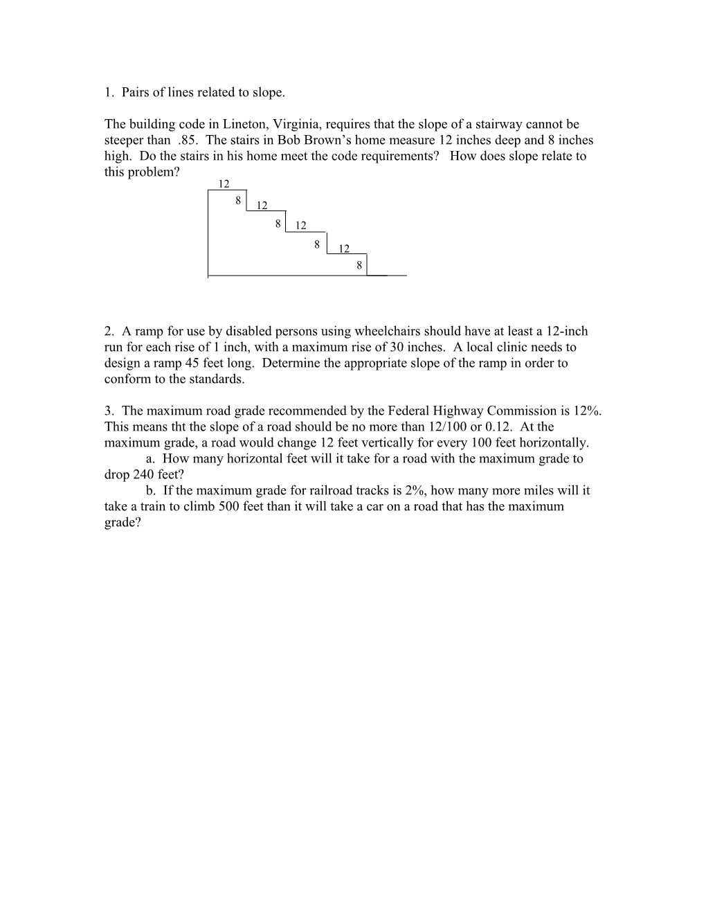 The Building Code in Lineton, Virginia, Requires That the Slope of a Stairway Cannot Be