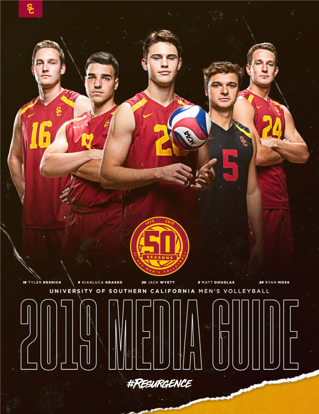 16 Tyler Resnick 9 Gianluca Grasso 20 Jack Wyett 5 Matt Douglas 24 Ryan Moss 2019 Usc Men’S2019 Volleyball Usc Men’S Volleyball Numerical Roster