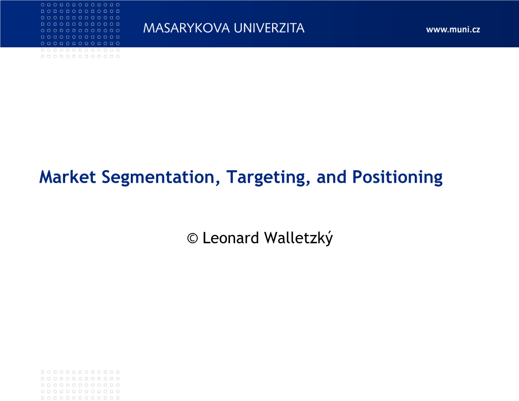 Market Segmentation, Targeting, and Positioning