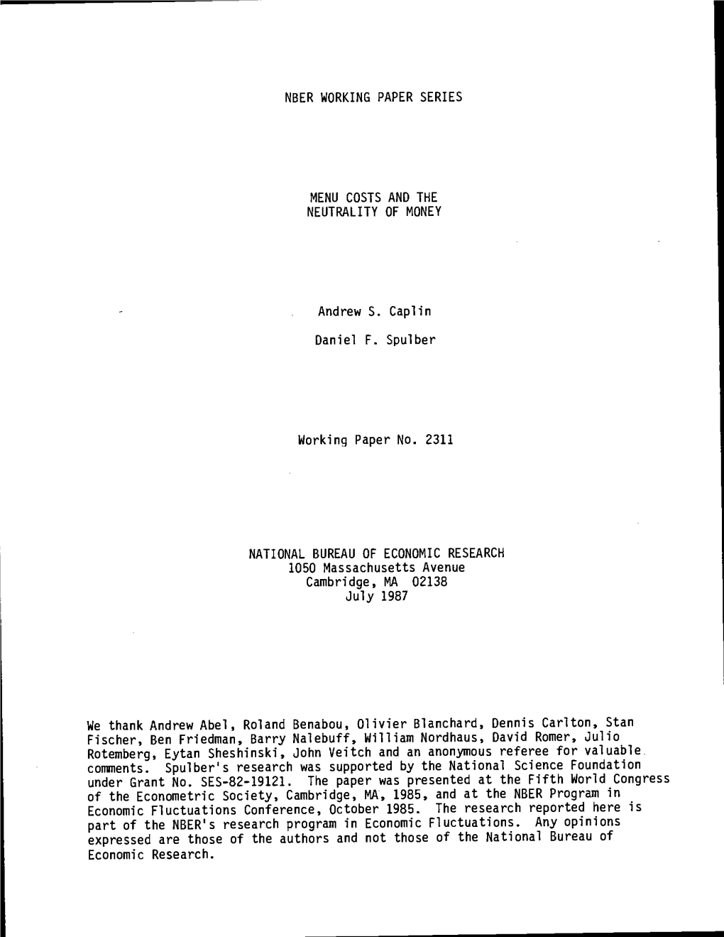 NBER WORKING PAPER SERIES MENU COSTS and the NEUTRALITY of MONEY Andrew S. Caplin Daniel F. Spulber Working Paper No. 2311 NATIO