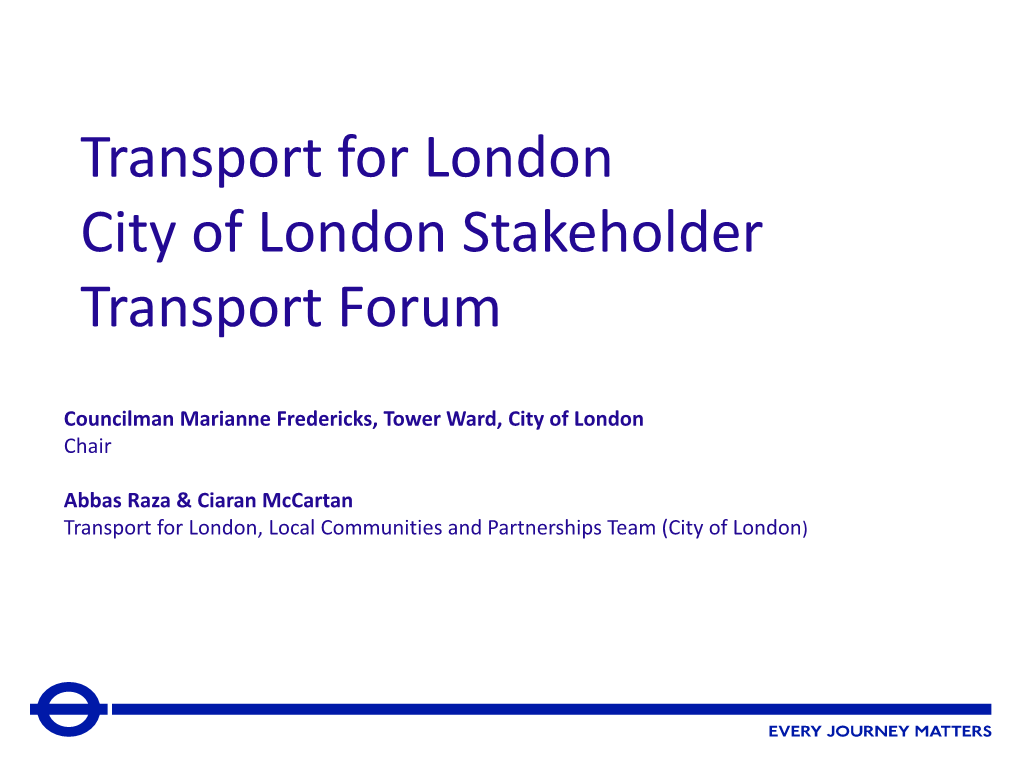 Transport for London City of London Stakeholder Transport Forum