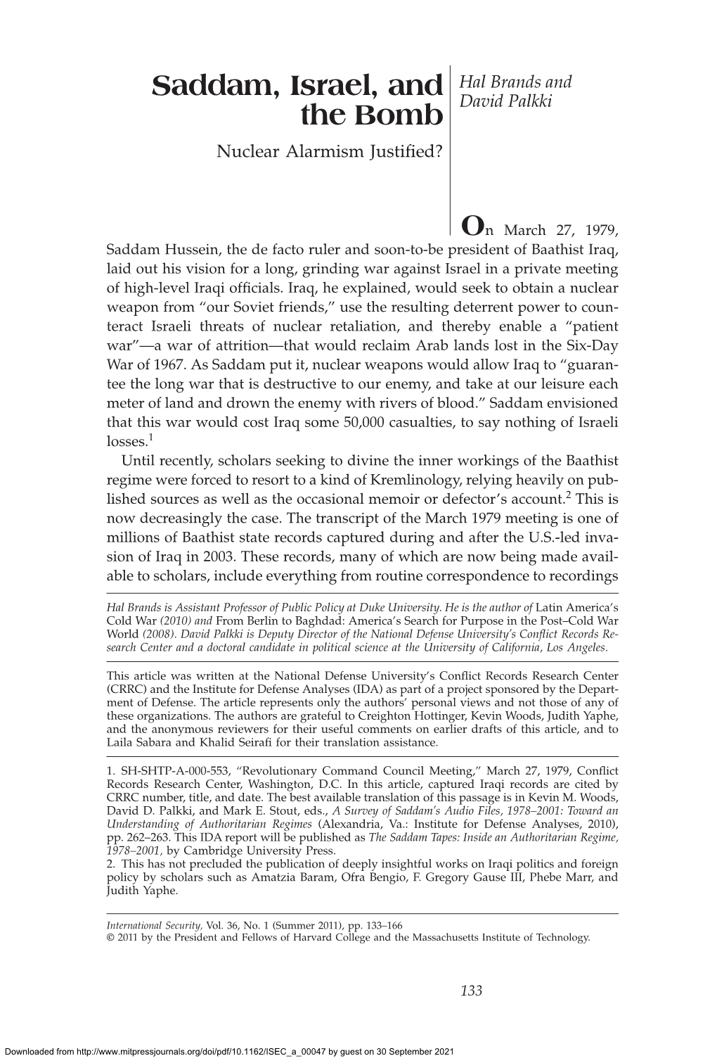 Saddam, Israel, and the Bomb Saddam, Israel, and Hal Brands and the Bomb David Palkki Nuclear Alarmism Justiªed?