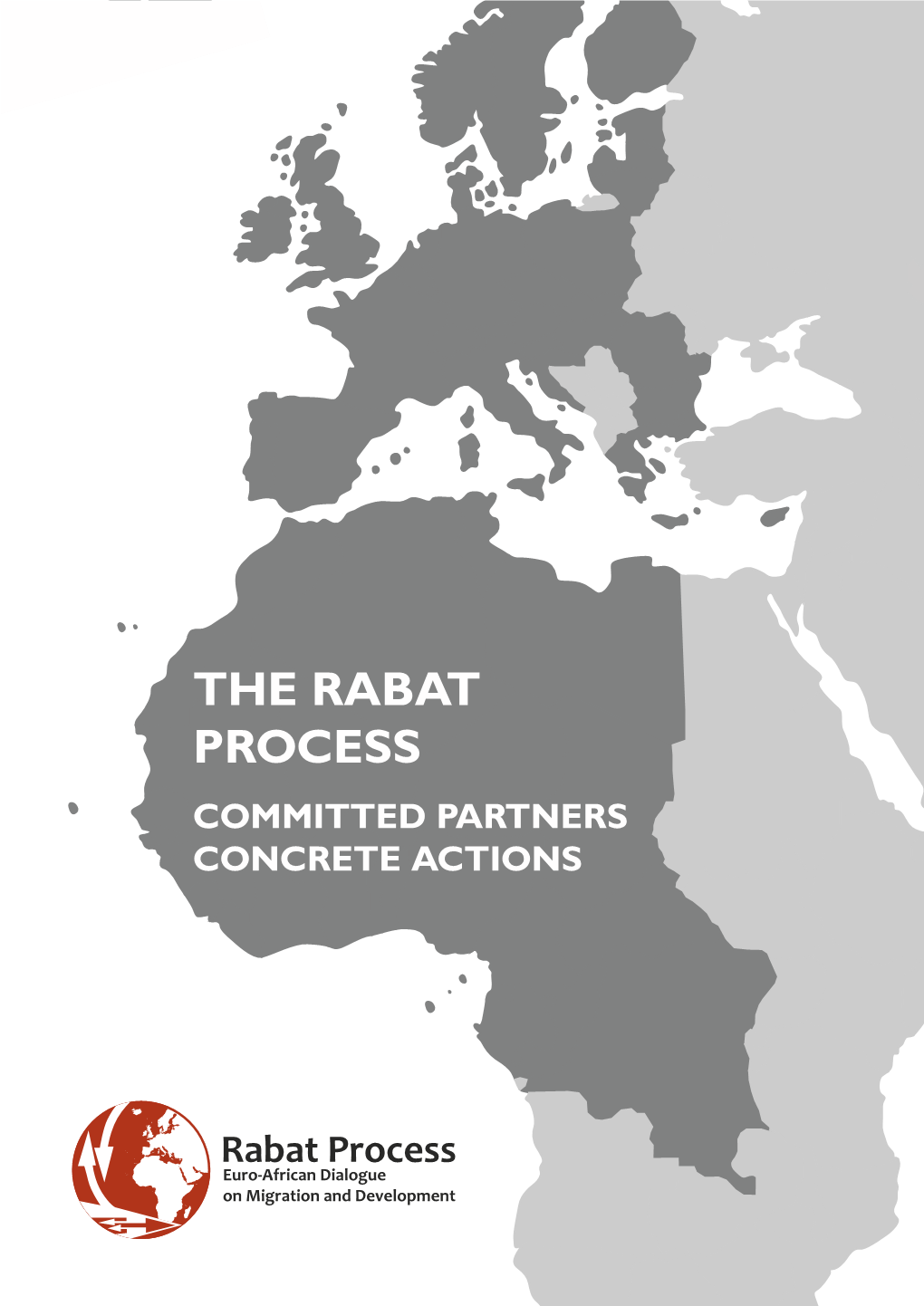 The Rabat Process Committed Partners Concrete Actions What Is the Rabat Process?