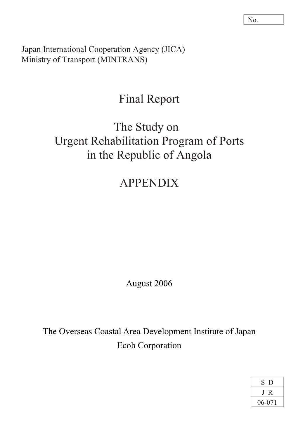 Final Report the Study on Urgent Rehabilitation Program of Ports In