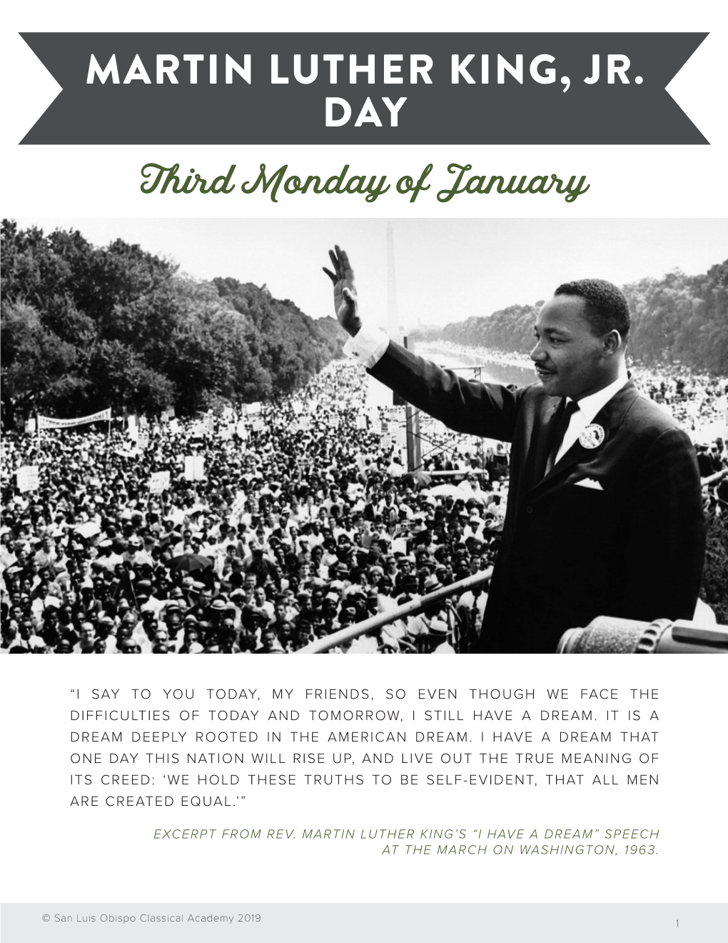 MARTIN LUTHER KING, JR. DAY Third Monday of January