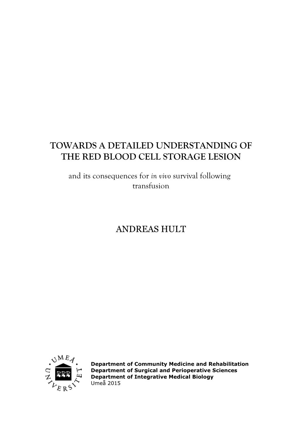 Towards a Detailed Understanding of the Red Blood Cell Storage Lesion