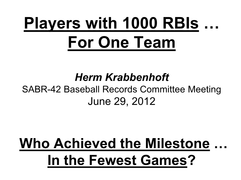 Players with 1,000 Rbis … for One Team