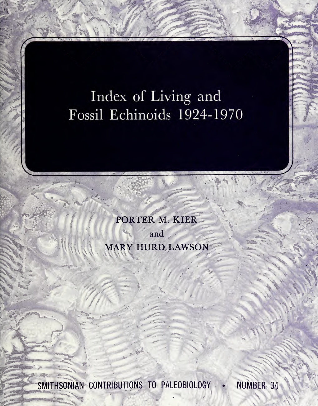 Of Living and Fossil Echinoids 1924-1970