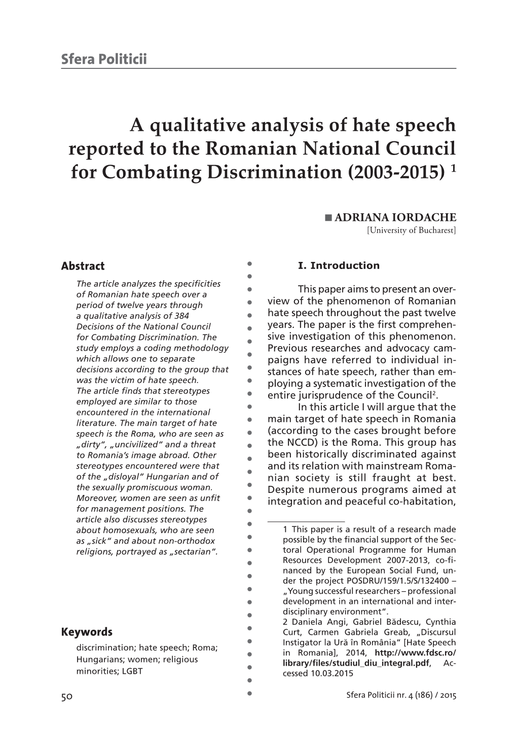 A Qualitative Analysis of Hate Speech Reported to the Romanian National Council for Combating Discrimination (2003-2015) 1