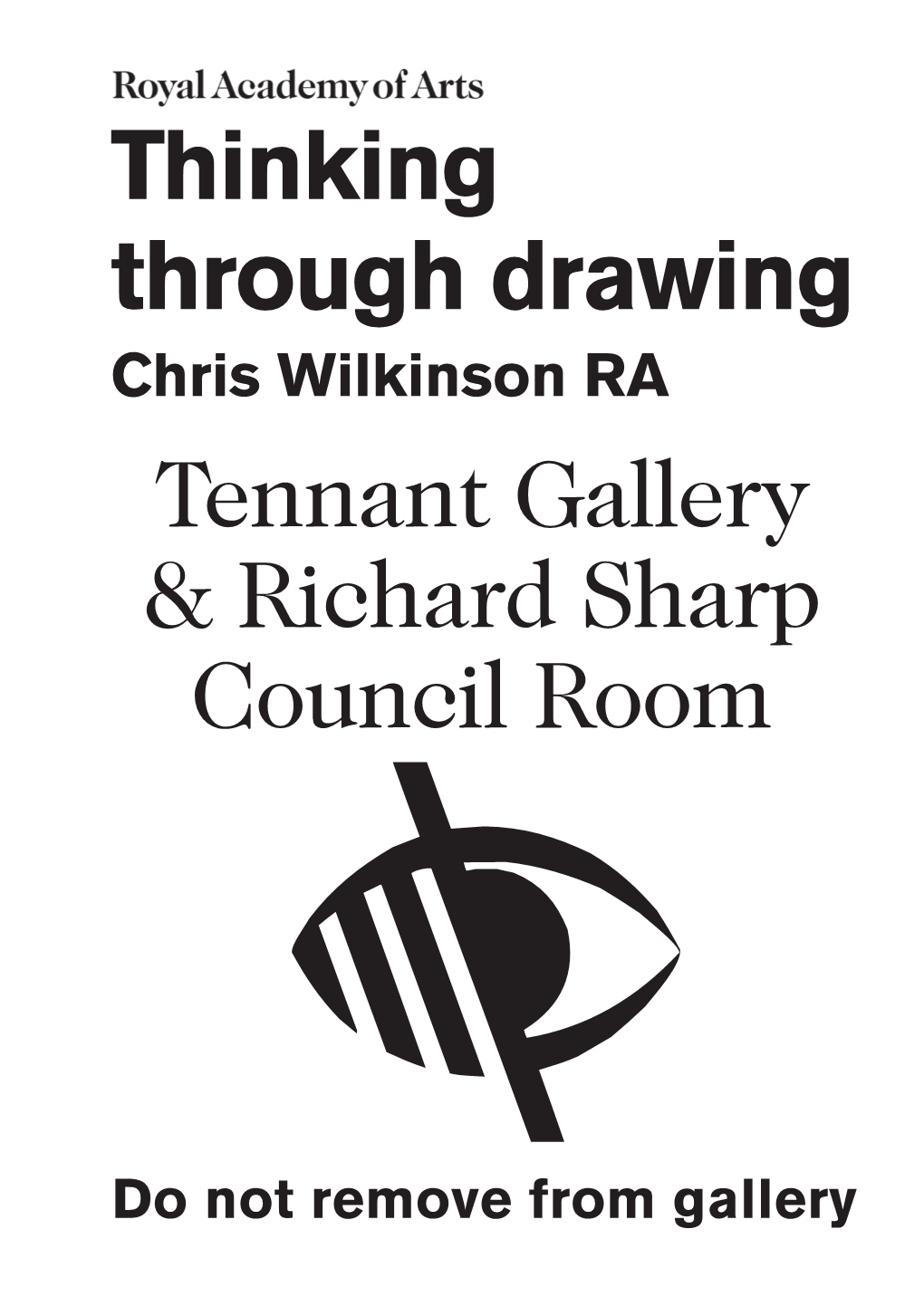 Thinking Through Drawing Chris Wilkinson RA Tennant Gallery & Richard Sharp Council Room