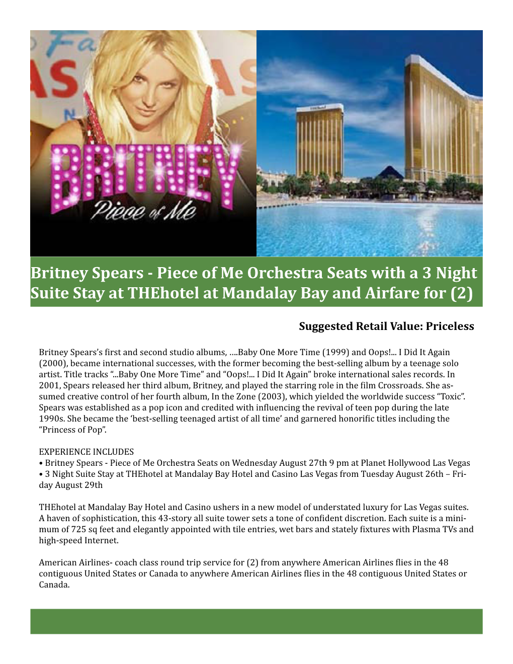 Britney Spears - Piece of Me Orchestra Seats with a 3 Night Suite Stay at Thehotel at Mandalay Bay and Airfare for (2)