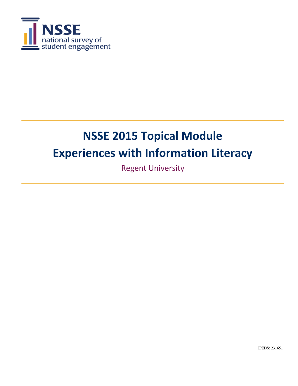 NSSE 2015 Topical Module Experiences with Information Literacy Regent University